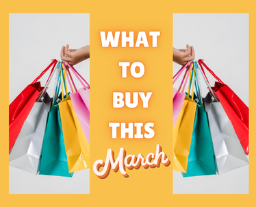 Best Products to Buy in March: Seasonal Sales & Smart Shopping Tips